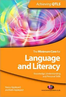 Minimalna podstawa kształcenia językowego i umiejętności czytania i pisania: Wiedza, zrozumienie i umiejętności osobiste - The Minimum Core for Language and Literacy: Knowledge, Understanding and Personal Skills