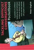 Kieszonkowy przewodnik po trudnych rozmowach - Kieszonkowy przewodnik po trudnych rozmowach - Tackling Difficult Conversations Pocketbook - Tackling Difficult Conversations Pocketbook