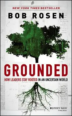 Ugruntowani: Jak liderzy pozostają zakorzenieni w niepewnym świecie - Grounded: How Leaders Stay Rooted in an Uncertain World