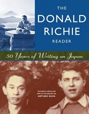 The Donald Richie Reader: 50 lat pisania o Japonii - The Donald Richie Reader: 50 Years of Writing on Japan