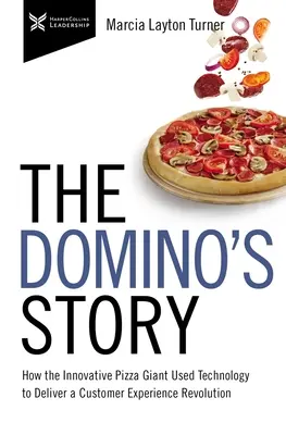 Historia Domino's: Jak innowacyjny gigant pizzy wykorzystał technologię, aby zapewnić rewolucję w zakresie obsługi klienta - The Domino's Story: How the Innovative Pizza Giant Used Technology to Deliver a Customer Experience Revolution