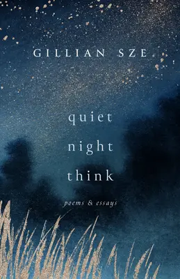 Cicha noc myśli: Wiersze i eseje - Quiet Night Think: Poems & Essays