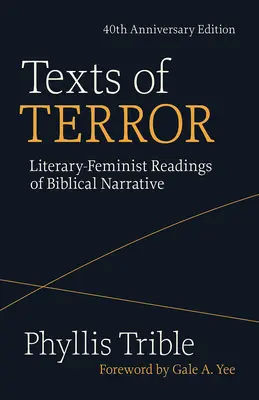 Texts of Terror (40th Anniversary Edition): Literacko-feministyczne odczytania biblijnych narracji - Texts of Terror (40th Anniversary Edition): Literary-Feminist Readings of Biblical Narratives