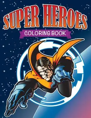 Kolorowanka z superbohaterami - Super Heroes Coloring Book