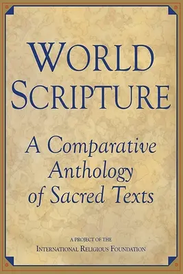 Pismo Święte Świata: Antologia porównawcza tekstów świętych - World Scripture: A Comparative Anthology of Sacred Texts