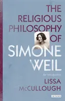 Filozofia religijna Simone Weil: Wprowadzenie - The Religious Philosophy of Simone Weil: An Introduction