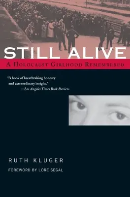 Still Alive: Dziewczęce wspomnienia z Holokaustu - Still Alive: A Holocaust Girlhood Remembered