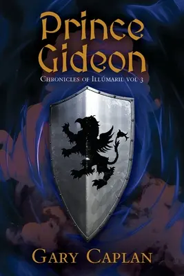 Książę Gideon: Kroniki Illmaril, tom 3 - Prince Gideon: Chronicles of Illmaril Vol 3