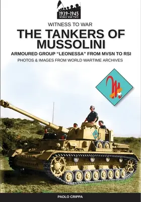 Czołgiści Mussoliniego: Grupa pancerna Leonessa od MSVN do RSI - The tankers of Mussolini: The armored group Leonessa from MSVN to RSI
