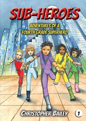 Przygody superbohatera z czwartej klasy - Adventures of a Fourth Grade Superhero
