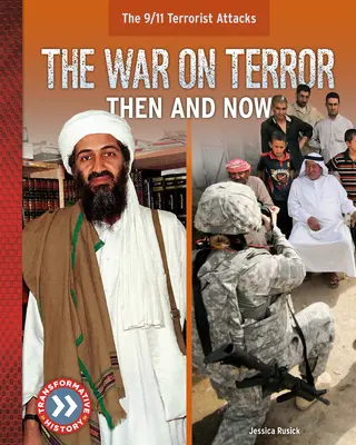 Wojna z terroryzmem: Wtedy i teraz - The War on Terror: Then and Now