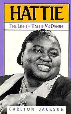 Hattie: Życie Hattie McDaniel - Hattie: The Life of Hattie McDaniel