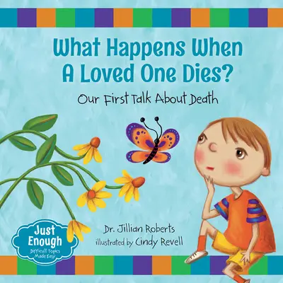 Co się dzieje, gdy umiera ukochana osoba? Nasza pierwsza rozmowa o śmierci - What Happens When a Loved One Dies?: Our First Talk about Death