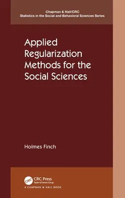 Stosowane metody regularyzacji dla nauk społecznych - Applied Regularization Methods for the Social Sciences