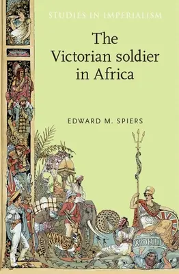 Wiktoriański żołnierz w Afryce - The Victorian Soldier in Africa