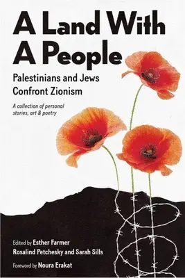 Ziemia z ludźmi: Palestyńczycy i Żydzi w konfrontacji z syjonizmem - A Land with a People: Palestinians and Jews Confront Zionism