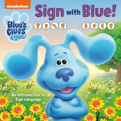 Podpisz z Niebieskim! (Blue's Clues & You): Wprowadzenie do języka migowego - Sign with Blue! (Blue's Clues & You): An Introduction to Sign Language
