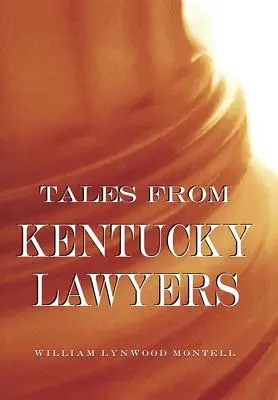 Opowieści prawników z Kentucky - Tales from Kentucky Lawyers