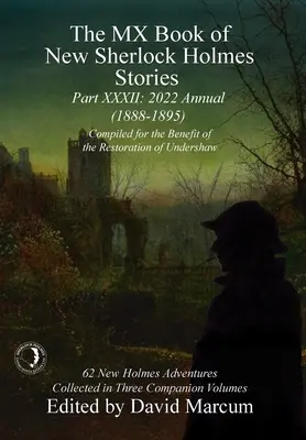 The MX Book of New Sherlock Holmes Stories - XXXII: 2022 Annual (1888-1895)