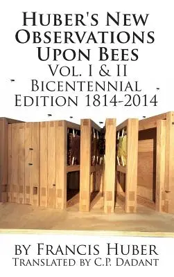 Nowe obserwacje Hubera na temat pszczół: kompletny tom I i II - Huber's New Observations Upon Bees The Complete Volumes I & II