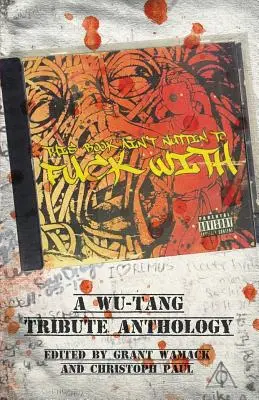 Ta książka nie jest do dupy: antologia w hołdzie Wu-Tangowi - This Book Ain't Nuttin to Fuck With: A Wu-Tang Tribute Anthology