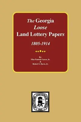 Dokumenty Loterii Ziemi LOOSE w Georgii, 1805-1914 - The LOOSE Land Lottery Papers of Georgia, 1805-1914