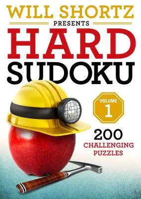 Will Shortz przedstawia Hard Sudoku Volume 1: 200 trudnych łamigłówek - Will Shortz Presents Hard Sudoku Volume 1: 200 Challenging Puzzles