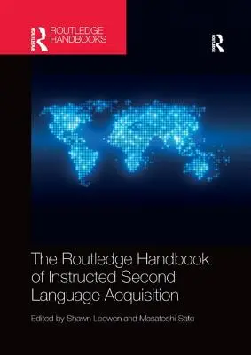 The Routledge Handbook of Instructed Second Language Acquisition (Podręcznik instruktażowego przyswajania języka drugiego) - The Routledge Handbook of Instructed Second Language Acquisition