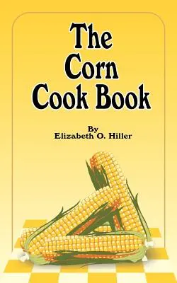 Książka kucharska o kukurydzy - The Corn Cook Book