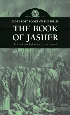 Więcej zaginionych ksiąg Biblii: Księga Jasera - More Lost Books of the Bible: The Book of Jasher