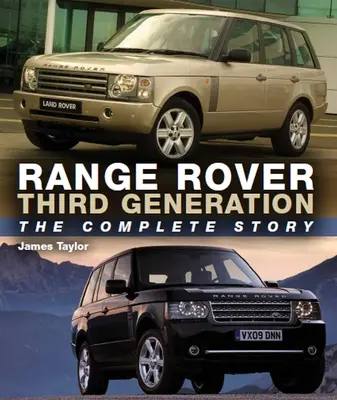 Range Rover trzeciej generacji: Kompletna historia - Range Rover Third Generation: The Complete Story