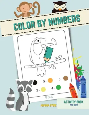 Koloruj według liczb: Koloruj według numerówKsiążka aktywnościowa dla dzieci w wieku 3-6 lat, strony z uroczymi zwierzętami - Color by numbers: Color by numbersActivity Book for kids Ages 3-6, pages with cute animals