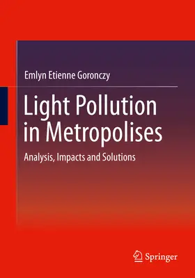 Zanieczyszczenie światłem w metropoliach: Analiza, skutki i rozwiązania - Light Pollution in Metropolises: Analysis, Impacts and Solutions