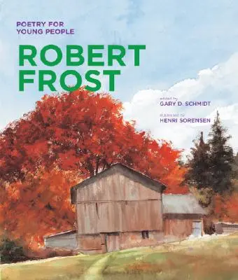 Poezja dla młodzieży: Robert Frost: Tom 1 - Poetry for Young People: Robert Frost: Volume 1