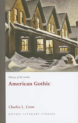 Historia gotyku: Amerykański gotyk - History of the Gothic: American Gothic