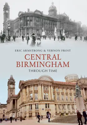 Centralne Birmingham w czasie - Central Birmingham Through Time
