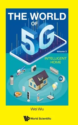 Świat 5g, the - Tom 3: Inteligentny dom - World of 5g, the - Volume 3: Intelligent Home