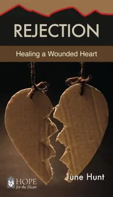 Odrzucenie: Leczenie zranionego serca - Rejection: Healing a Wounded Heart