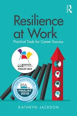 Odporność w pracy: Praktyczne narzędzia sukcesu zawodowego - Resilience at Work: Practical Tools for Career Success