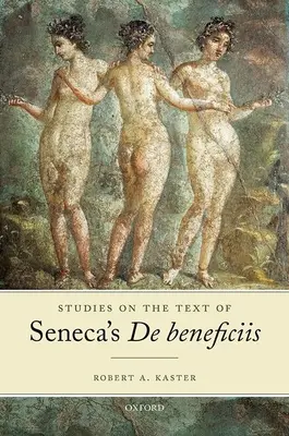 Studia nad tekstem de Beneficiis Seneki - Studies on the Text of Seneca's de Beneficiis