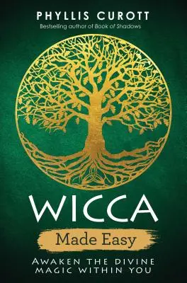 Wicca Made Easy: Obudź w sobie boską magię - Wicca Made Easy: Awaken the Divine Magic Within You