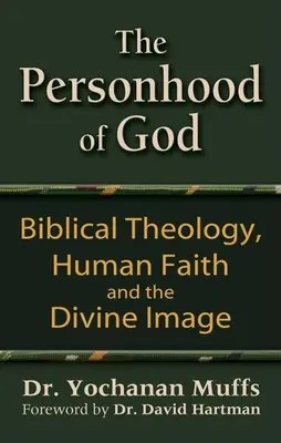 Osobowość Boga: Teologia biblijna, ludzka wiara i obraz Boga - Personhood of God: Biblical Theology, Human Faith and the Divine Image