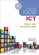 Przewodnik do nauki i powtórek Cambridge Igcse Ict - Cambridge Igcse Ict Study and Revision Guide