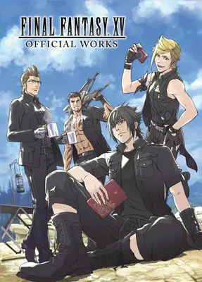 Oficjalne dzieła Final Fantasy XV - Final Fantasy XV Official Works