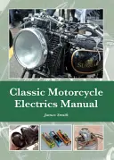 Podręcznik elektryki motocykli klasycznych - Classic Motorcycle Electrics Manual