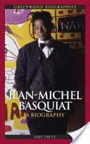 Jean Michel Basquiat: Biografia - Jean Michel Basquiat: A Biography