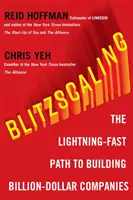 Blitzscaling - Błyskawiczna ścieżka do budowania niezwykle wartościowych firm - Blitzscaling - The Lightning-Fast Path to Building Massively Valuable Companies