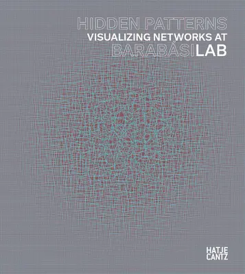 Ukryte wzory: Wizualizacja sieci w laboratorium Barabasi - Hidden Patterns: Visualizing Networks at Barabasi Lab