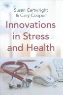 Innowacje w dziedzinie stresu i zdrowia - Innovations in Stress and Health
