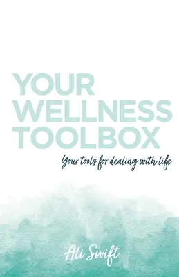 Twój przybornik dobrego samopoczucia - Your Wellness Toolbox